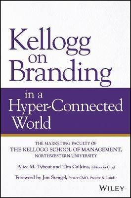 Kellogg on Branding in a HyperConnected World