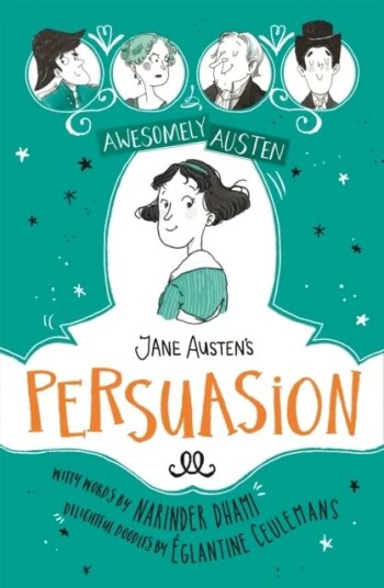 Awesomely Austen - Illustrated And Retold: Jane Austen'S  Persuasion Av Narinder Dhami, Jane Austen