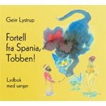 Geirr Lystrup Fortell Fra Spania, Tobben! CD Geirr Lystrup Fortell Fra Spania, Tobben! CD