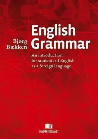 English Grammar Av Bjørg Bækken