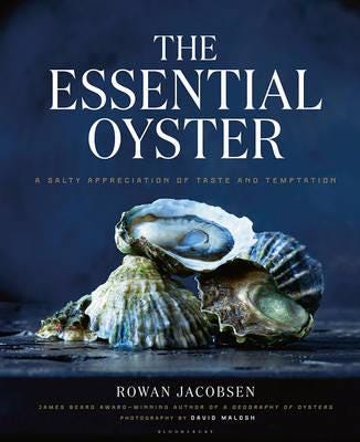 The Essential Oyster Av Rowan Jacobsen The Essential Oyster Av Rowan Jacobsen