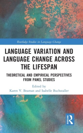Language Variation and Language Change Across the Lifespan  Theoretical and Empirical Perspectives from Panel Studies