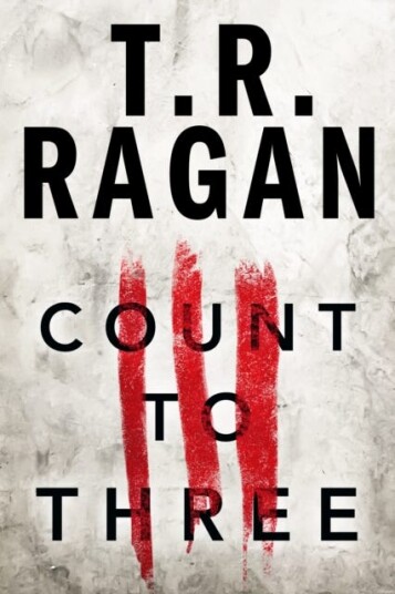 Count To Three Av T.R. Ragan