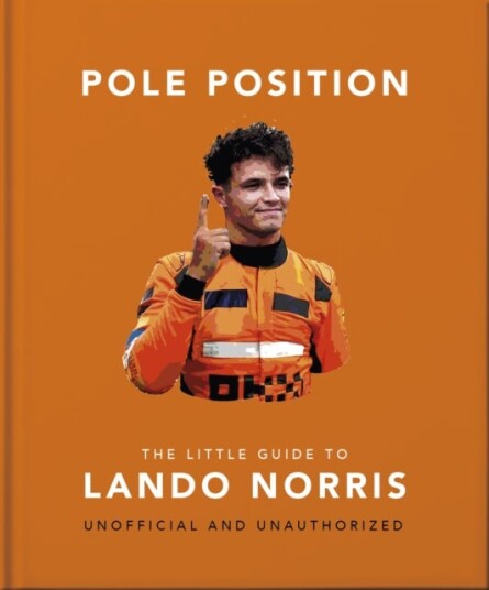 Pole Position: The Little Guide to Lando Norris Pole Position: The Little Guide to Lando Norris