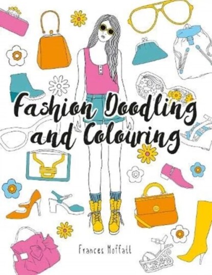 Fashion Doodling And Colouring Av Frances Moffatt
