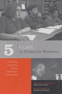 Wiseman Frederick Five Films by Frederick Wiseman