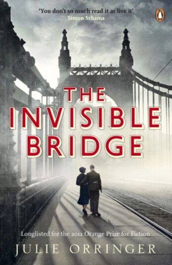 The Invisible Bridge Av Julie Orringer
