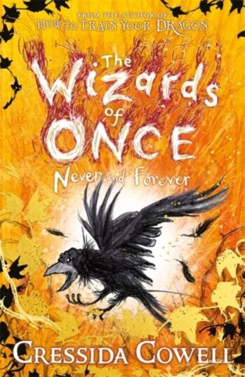 The Wizards Of Once: Never And Forever Av Cressida Cowell