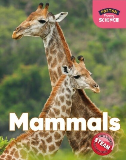Foxton Primary Science: Mammals (Key Stage 1 Science) Foxton Primary Science: Mammals (Key Stage 1 Science)