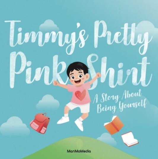 Timmy's Pretty Pink Shirt  A Story About Being Yourself