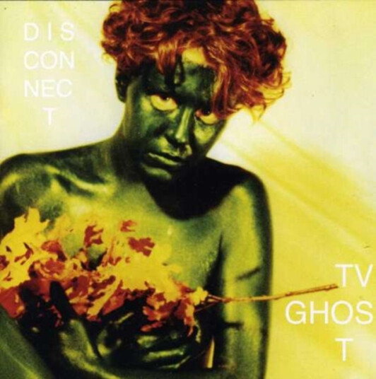 TV Ghost Disconnect CD TV Ghost Disconnect CD