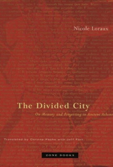 The Divided City Av Nicole Loraux