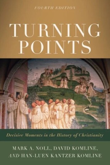 Turning Points - Decisive Moments In The History Of Christianity Av Mark A. Noll, David Komline, Han-Luen Kantze Komline