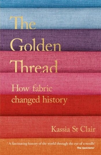 The Golden Thread Av Kassia St Clair