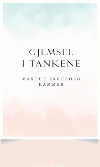 Gjemsel I Tankene Av Marthe Ingeborg Hammer