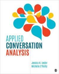 Applied Conversation Analysis Av Jessica Nina Lester, Michelle O'Reilly