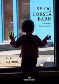 Se Og Forstå Barn Av Turi Pålerud