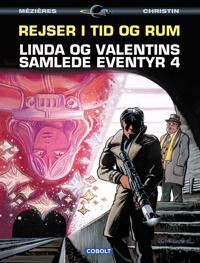 Mézières Pierre Christin og Jean-Claude Linda og Valentins samlede eventyr 4: Rejser i tid og rum Mézières Pierre Christin og Jean-Claude Linda og Valentins samlede eventyr 4: Rejser i tid og rum