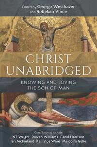 Christ Unabridged Christ Unabridged