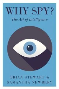 Why Spy? Av Brian Stewart, Samantha L. Newbery