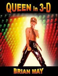Queen In 3-D Av Brian May Queen In 3-D Av Brian May