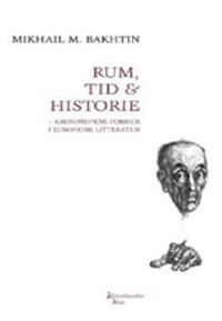 Bakhtin, Mikhail M. Rum, tid & historie KKK (8779550495) Bakhtin, Mikhail M. Rum, tid & historie KKK (8779550495)