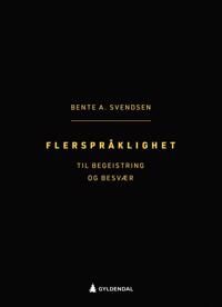 Flerspråklighet Av Bente Ailin Svendsen