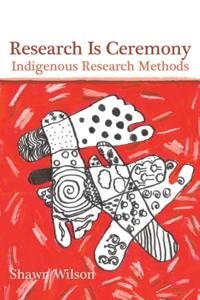 Research Is Ceremony Av Shawn Wilson Research Is Ceremony Av Shawn Wilson