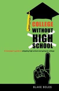 College Without High School Av Blake Boles