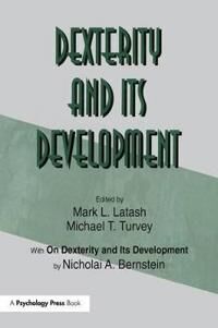 Dexterity And Its Development Av Nicholai A. Bernstein