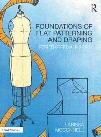 Foundations Of Flat Patterning And Draping Av Larissa Mcconnell