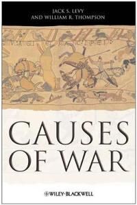 Causes Of War Av Jack S. (Rutgers University Usa) Levy, William R. (Indiana University Usa) Thompson