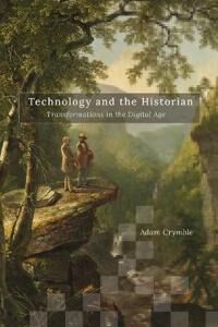 Technology And The Historian Av Adam Crymble