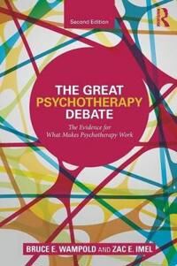 The Great Psychotherapy Debate Av Bruce E. Wampold, Zac E. (University Of Utah Usa) Imel