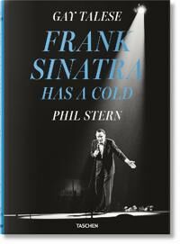 Gay Talese. Phil Stern. Frank Sinatra Has A Cold Av Gay Talese Gay Talese. Phil Stern. Frank Sinatra Has A Cold Av Gay Talese