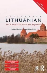 Colloquial Lithuanian Av Meilute (University Of Vilnius Lithuania) Ramoniene, Ian (University Of St Andrews Uk) Press