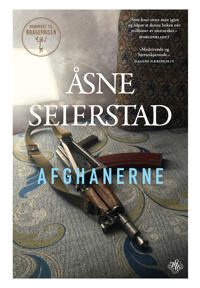 Åsne Seierstad Afghanerne - En Beretning om Kabul og Taliban Kagge Forlag