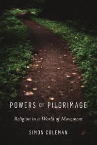 Powers Of Pilgrimage Av Simon Coleman
