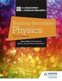 Teaching Secondary Physics 3rd Edition Av The Association For Science Education