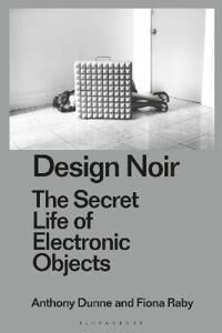 Design Noir Av Anthony (Dunne & Raby Uk) Dunne, Fiona (Dunne & Raby Uk) Raby