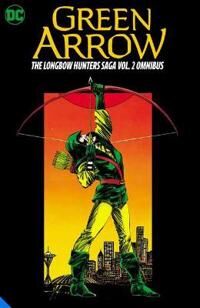 Green Arrow: The Longbow Hunters Saga Omnibus Vol. 2 Av Mike Grell, Shea Anton Pensa