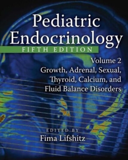 Pediatric Endocrinology Growth Adrenal Sexual Thyroid Calcium and Fluid Balance Disorders