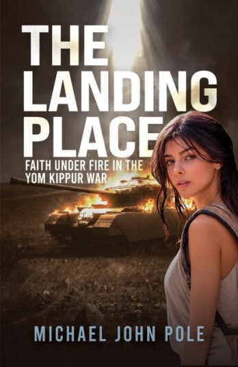 The Landing Place  Faith Under Fire in the Yom Kippur War