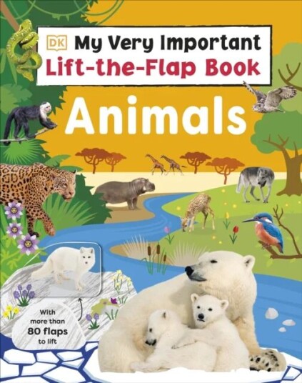 My Very Important Lift-the-Flap Book: Animals av DK