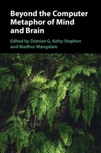 Beyond the Computer Metaphor of Mind and Brain Beyond the Computer Metaphor of Mind and Brain