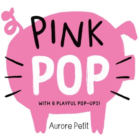 Pink Pop (With 6 Playful Pop Ups!)