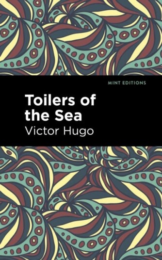 Toilers Of The Sea Av Victor Hugo