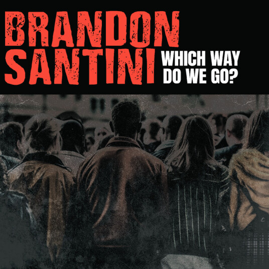 Brandon Santini Which Way Do We Go? CD