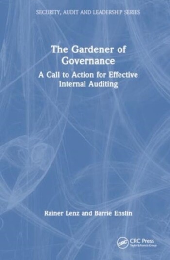The Gardener of Governance A Call to Action for Effective Internal Auditing