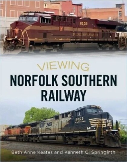 Viewing Norfolk Southern Railway Av Beth Anne Keates, Kenneth C. Springirth